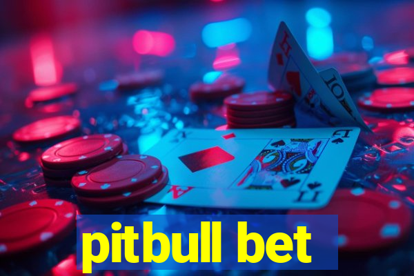 pitbull bet